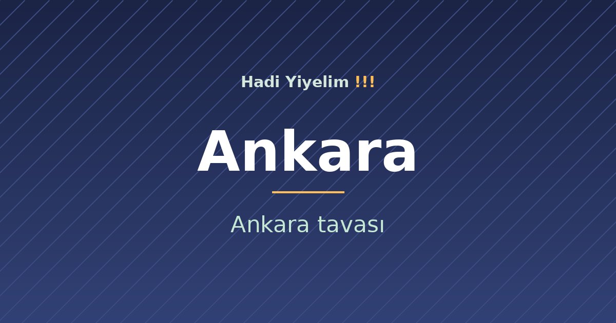 Ankara mutfağından bir klasik: Ankara tavası