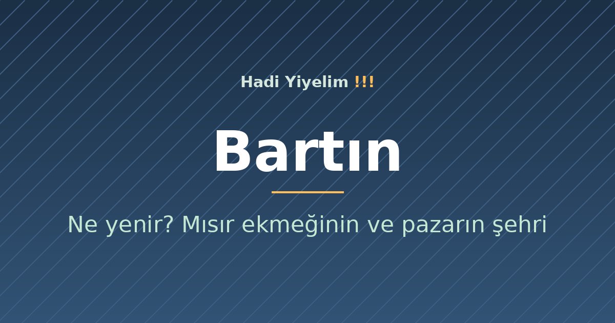Bartın'da ne yenir? Mısır ekmeğinin ve pazarın şehri