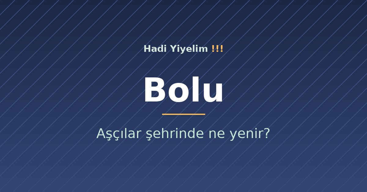 Bolu'da aşçılar şehrinde ne yenir?