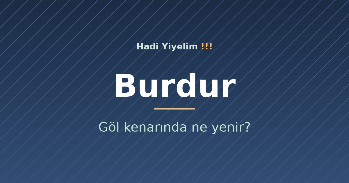 Burdur'da göl kenarında ne yenir?