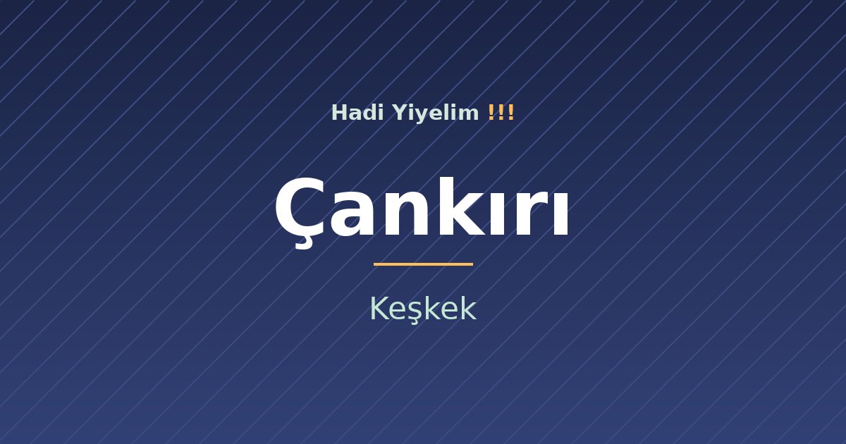 Çankırı mutfağından bir klasik: Keşkek