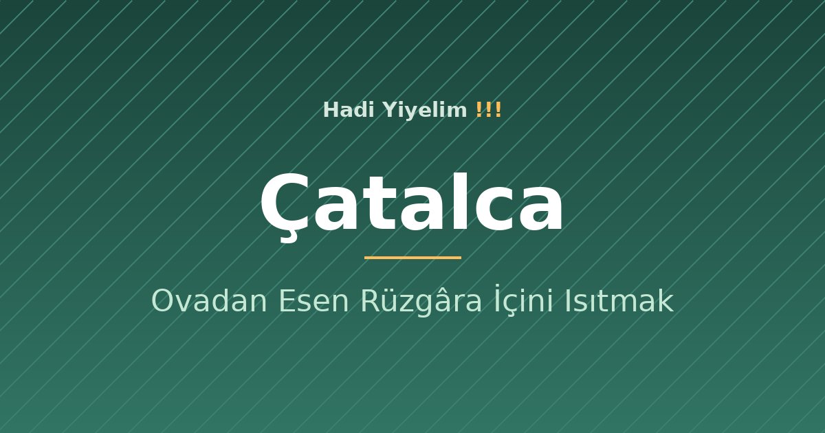 Çatalca'da Çorba: Ovadan Esen Rüzgâra İçini Isıtmak