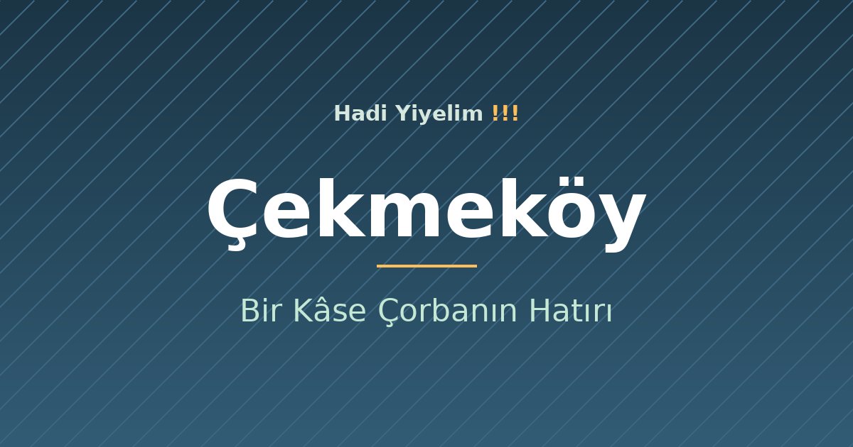 Çekmeköy'de Soğuk Bir Akşam: Bir Kâse Çorbanın Hatırı