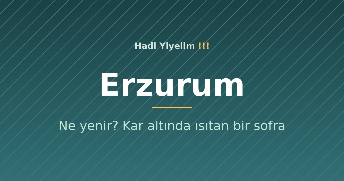 Erzurum'de ne yenir? Kar altında ısıtan bir sofra