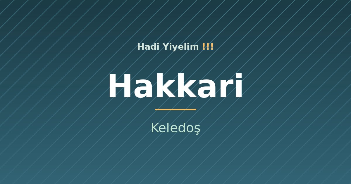 Hakkari mutfağından bir klasik: Keledoş