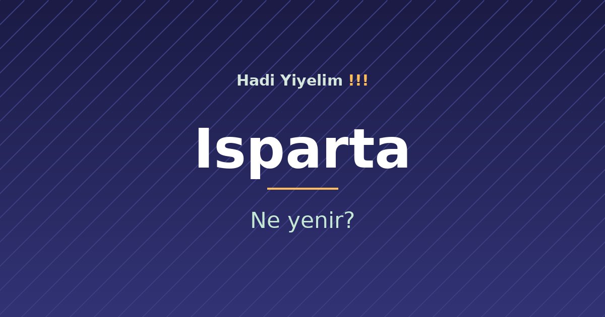 Isparta'da ne yenir?