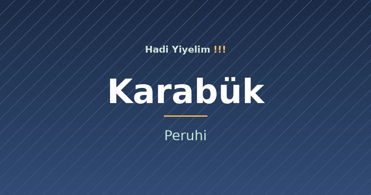 Karabük mutfağından bir klasik: peruhi