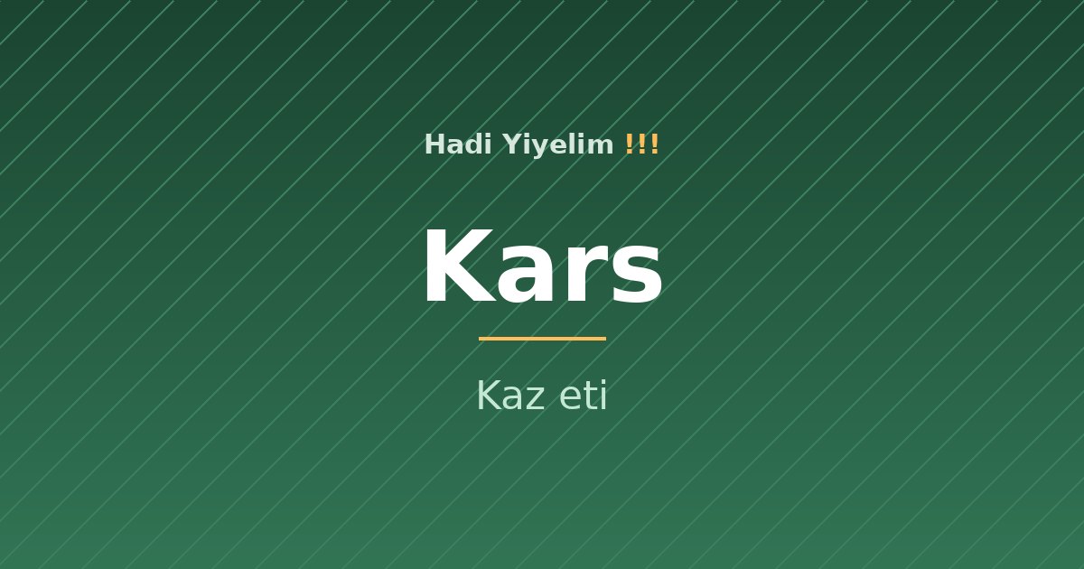 Kars mutfağından bir klasik: kaz eti