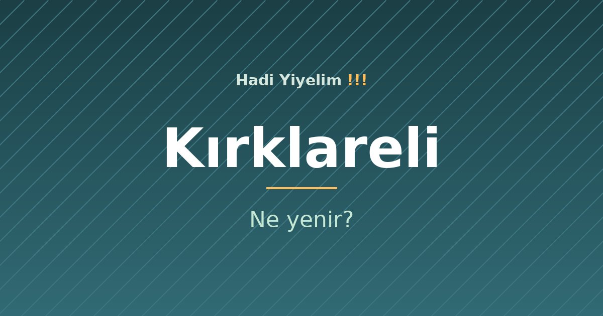 Kırklareli'de ne yenir?
