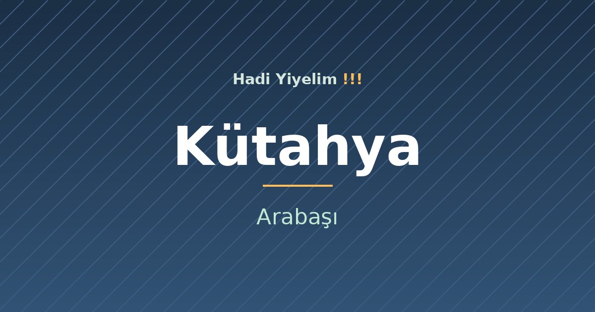 Kütahya mutfağından bir klasik: Arabaşı