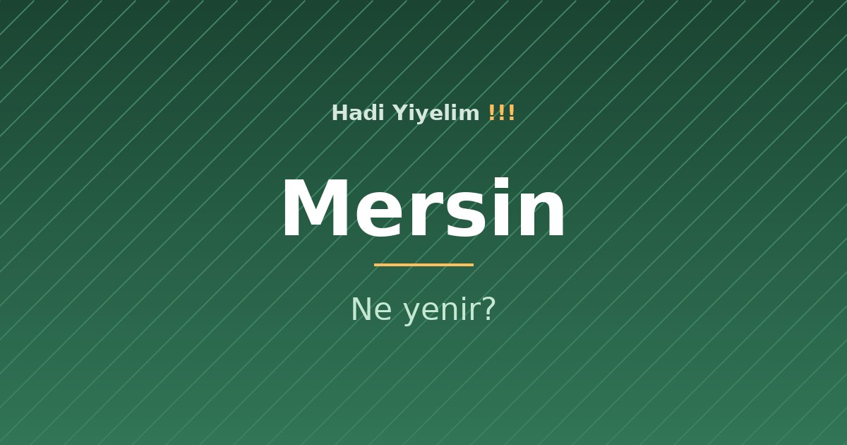 Mersin'de ne yenir?