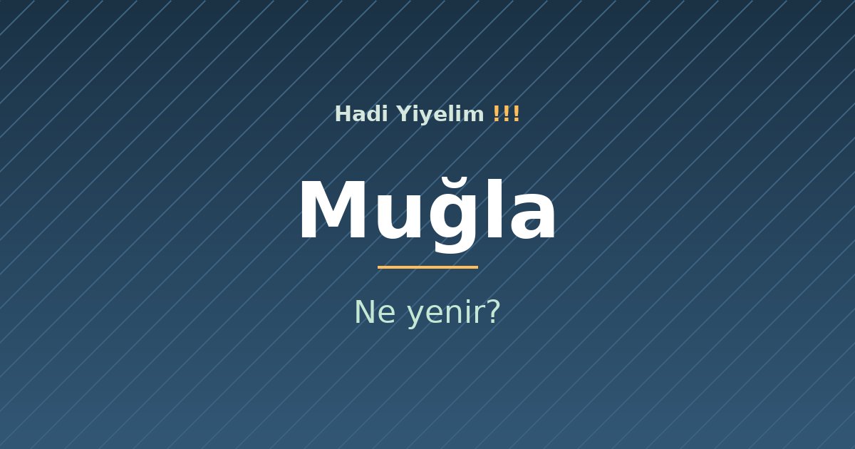Muğla'da ne yenir?