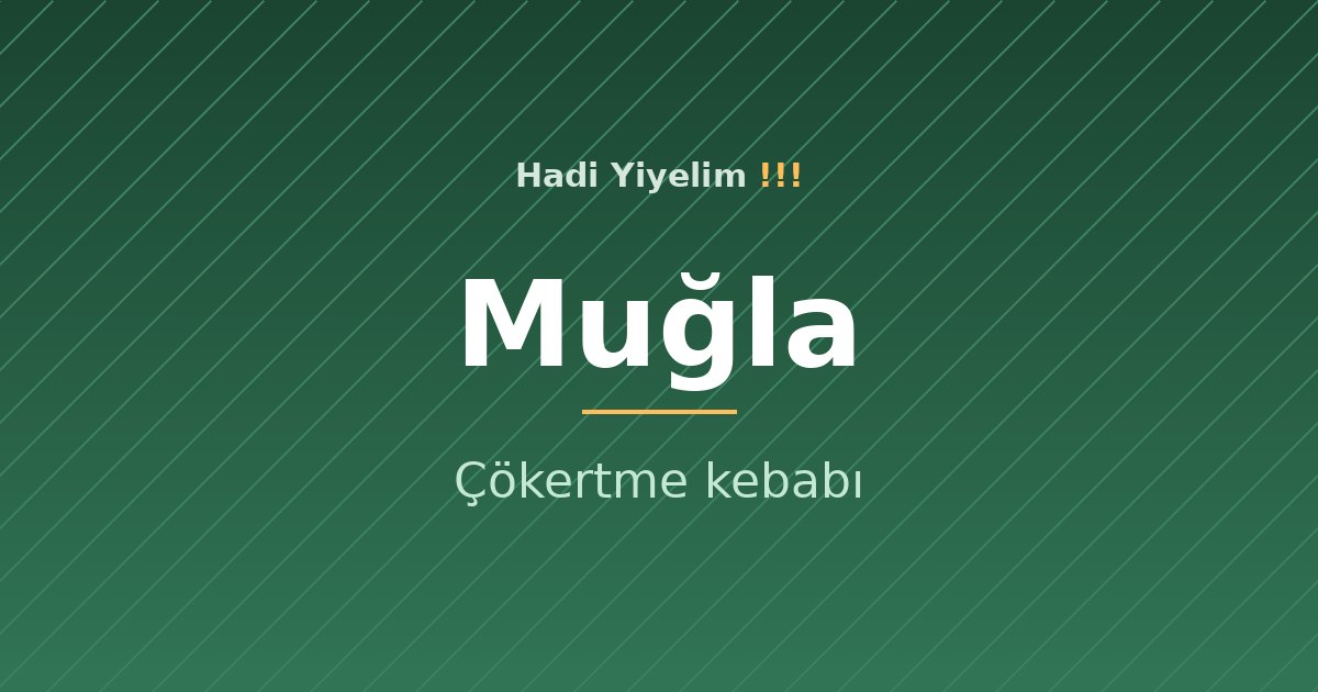Muğla mutfağından bir klasik: Çökertme kebabı
