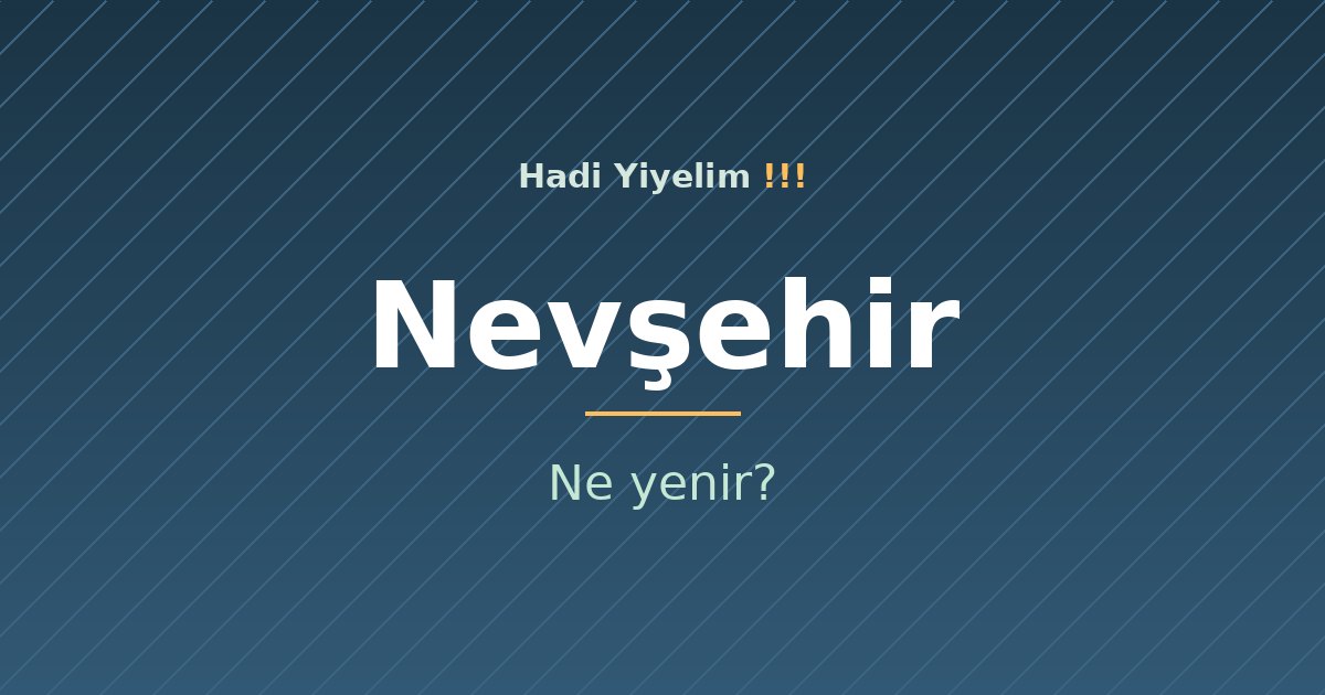 Nevşehir'de ne yenir?