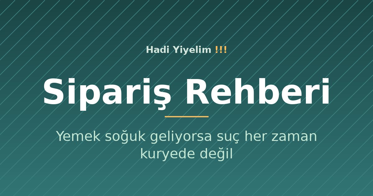 Yemek soğuk geliyorsa suç her zaman kuryede değil