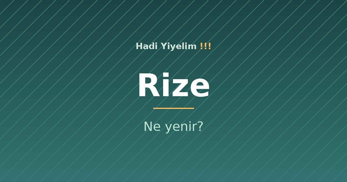 Rize'de ne yenir?