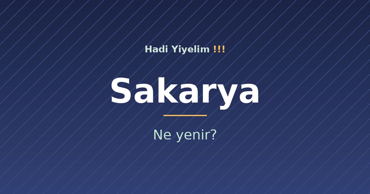 Sakarya'da ne yenir?