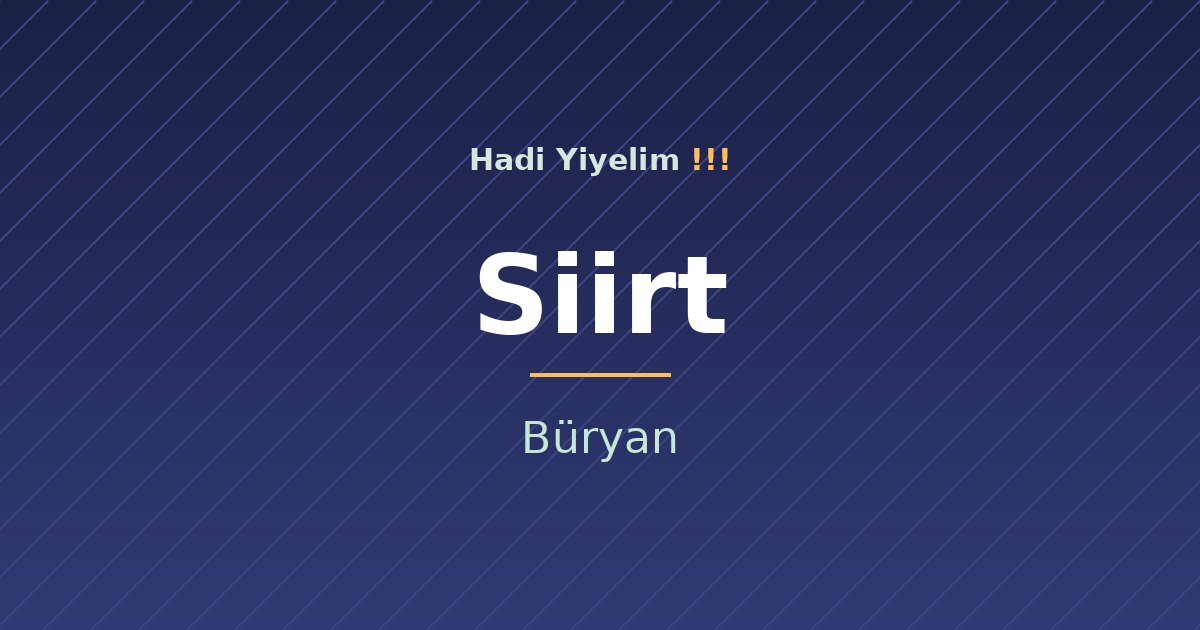 Siirt mutfağından bir klasik: Büryan