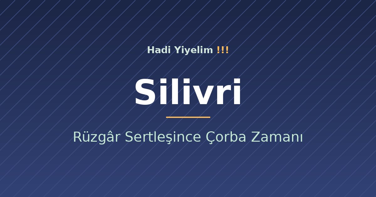 Silivri'de Rüzgâr Sertleşince Çorba Zamanı