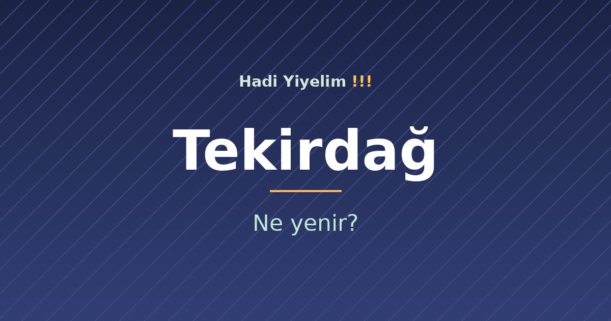 Tekirdağ'da ne yenir?