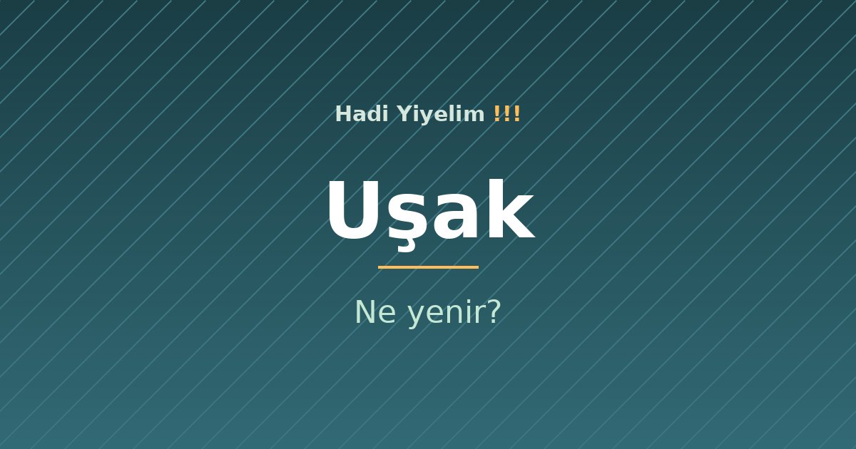 Uşak'ta ne yenir?
