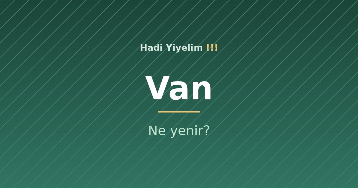 Van'da ne yenir?